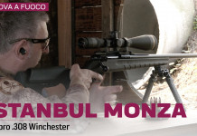Istanbul Monza calibro .308 Winchester, la prova al poligono